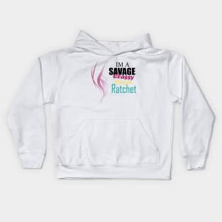 im a savage classy bougie ratchet Kids Hoodie